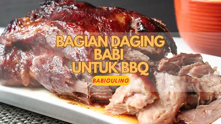 Bagian Daging Babi untuk BBQ